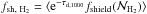 Mathematical equation: \hbox{$f_{\rm sh,\,\,\HH} = \langle \mathrm{e} ^{-\tau _{\rm d, 1000}} f_\mathrm{shield} (\mathcal{N}_\mathrm{H_2})\rangle$}