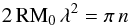 Mathematical equation: \begin{equation} 2 \, \mathrm{RM}_0 \, \lambda^2 = \pi \, n \end{equation}