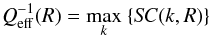 Mathematical equation: \begin{equation} Q_{\mathrm{eff}}^{-1} (R) =\max_k ~\{ S\!C(k,R) \} \label{eq:qeff} \end{equation}