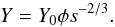 Mathematical equation: \begin{equation} Y=Y_{0} \phi s^{-2/3}. \end{equation}