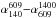 Mathematical equation: \hbox{$ \alpha_{140}^{609} { -} \alpha_{609}^{1400} $}