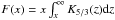 Mathematical equation: \hbox{$ F(x) = x\int_{x}^{\infty} K_{5/3}(z){\rm d}z $}