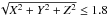 \hbox{$\sqrt{X^2+Y^2+Z^2}\le 1.8$}