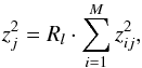 Mathematical equation: \appendix \setcounter{section}{1} \begin{equation} z_{j}^{2} = R_{l} \cdot \sum_{i=1}^{M} z_{ij}^{2} \label{eq:equa3} , \end{equation}