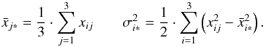 Mathematical equation: \appendix \setcounter{section}{1} \begin{equation} \bar{x}_{j*} = \frac{1}{3}\cdot\sum_{j=1}^{3} x_{ij} \qquad \sigma_{i*}^{2} = \frac{1}{2} \cdot \sum_{i=1}^{3} \left(x_{ij}^{2}-\bar{x}_{i*}^{2}\right). \label{eq:equa6} \end{equation}