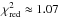 Mathematical equation: \hbox{$\chi^2_{\rm red}\approx 1.07$}