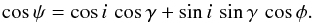 Mathematical equation: \begin{equation} \cos\psi = \cos i\, \cos\gamma + \sin i\, \sin\gamma\,\cos\phi. \end{equation}
