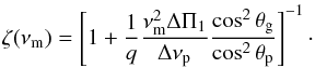 Mathematical equation: \begin{equation} \label{eqt-zeta} \zeta(\num) = \left[1+ {1\over q} {\num^2 \Tg \over \Dnup} {\cos^2 \thetagg \over \cos^2 \thetap} \right]^{-1} \cdot \end{equation}