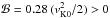 Mathematical equation: \hbox{$\mathcal{B} = 0.28 \,(v_{\mathrm{K}0}^2/2) > 0$}