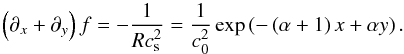 Mathematical equation: \appendix \setcounter{section}{1} \begin{equation} \left( \partial_x + \partial_y \right) f = -\frac{1}{R c_{\rm s}^2} = \frac{1}{c_0^2} \exp\left(- \left(\alpha+1\right) x + \alpha y\right). \end{equation}