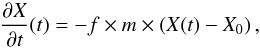 Mathematical equation: \appendix \setcounter{section}{2} \begin{equation} \frac{\partial X}{\partial t}(t) = -f \times m \times \left(X(t) - X_0\right), \end{equation}