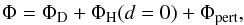 Mathematical equation: \begin{eqnarray} \Phi=\Phi_{\rm D}+\Phi_{\rm H}(d=0)+\Phi_{\rm pert}, \end{eqnarray}