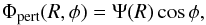 Mathematical equation: \begin{equation} \Phi_{\rm pert} (R, \phi) = \Psi (R) \cos\phi, \end{equation}