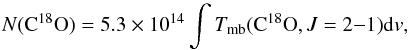 Mathematical equation: \begin{equation} N({\rm C^{18}O}) = 5.3 \times 10^{14} \int T_{\rm mb} ({\rm C^{18}O}, J=2{-}1){\rm d}v, \end{equation}