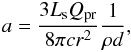 Mathematical equation: \begin{eqnarray*} a = \frac{3L_{\rm s}Q_{\rm pr}}{8\pi c r^2} \frac{1}{\rho d}, \end{eqnarray*}