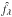 Mathematical equation: \hbox{$\hat{f}_{\lambda}$}