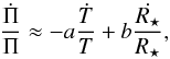 Mathematical equation: \begin{equation} \frac{\dot{\Pi}}{\Pi} \approx -a \frac{\dot{T}}{T} + b \frac{\dot{R_{\star}}}{R_{\star}}, \label{eq-dotp} \end{equation}