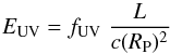 Mathematical equation: \appendix \setcounter{section}{2} \begin{equation} E_{\rm UV} = f_{\rm UV} \; \frac{L}{c (R_{\rm P})^2} \end{equation}