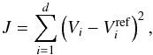 Mathematical equation: \begin{equation} J = \sum_{i=1}^{d} \left( V_i - V_i^{\mathrm{ref}} \right)^2, \label{eq:cost_mode_identification} \end{equation}