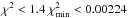 Mathematical equation: \hbox{$\chi^2 < 1.4~\chi^2_{\rm min} < 0.00224$}