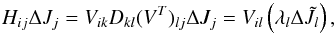 Mathematical equation: \begin{equation} H_{ij} \Delta J_j = V_{ik} D_{kl} (V^T)_{lj} \Delta J_j = V_{il} \left( \lambda_l \Delta\tilde{J}_l \right), \label{eq4:hessian_exp_ch4} \end{equation}