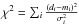 Mathematical equation: \hbox{$\chi^2 = \sum_i\frac{(d_i-m_i)^2}{\sigma_i^2}$}