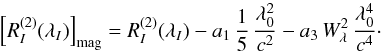 Mathematical equation: \begin{equation} \left[\R{2}{I}\right]_{\rm mag}=\R{2}{I}-a_1\,{1\over5}\,{\lambda_0^2\over c^2}-a_3\,\ew^2\,{\lambda_0^4\over c^4}\cdot \label{eq:R2I_mag} \end{equation}