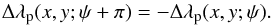 Mathematical equation: \appendix \setcounter{section}{3} \begin{equation} \Delta\lambda_{\rm p}(x,y;\psi+\pi)=-\dlp. \end{equation}