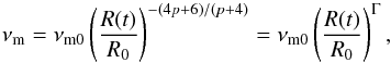 Mathematical equation: \begin{equation} \nu_{\mathrm{m}} = \nu_{\mathrm{m}0} \left(\frac{R(t)}{R_0}\right)^{-(4p+6)/(p+4)}=\nu_{\mathrm{m}0} \left(\frac{R(t)}{R_0}\right)^\Gamma, \label{eq:vanderlaan} \end{equation}