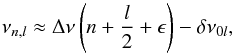 Mathematical equation: \begin{equation} \nu_{n,l} \approx \Delta\nu\left(n+\frac{l}{2}+\epsilon\right) - \delta\nu_{0l}, \label{eqn:asympt} \end{equation}