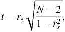 Mathematical equation: \begin{equation} t = r_{\rm s} \sqrt{\frac{N-2}{1-r^2_s}} , \end{equation}