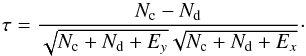 Mathematical equation: \begin{equation} \tau = \frac{N_{\rm c}-N_{\rm d}}{\sqrt{N_{\rm c}+N_{\rm d}+E_y}\sqrt{N_{\rm c}+N_{\rm d}+E_x}} \cdot \end{equation}