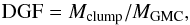 Mathematical equation: \begin{equation} {\rm{DGF}} = M_{\rm{clump}}/M_{\rm{GMC}}, \end{equation}