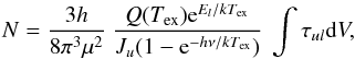 Mathematical equation: \begin{equation} N = \frac{3h}{8\pi^3\mu^2}~\frac{Q(T_{\rm ex}){\rm e}^{E_l/kT_{\rm ex}}}{J_u(1-{\rm e}^{-h\nu/kT_{\rm ex}})}~\int\tau_{ul}{\rm d}V, \label{eq:coldens} \end{equation}
