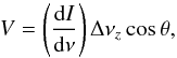 Mathematical equation: \begin{equation} V=\left(\frac{\mathrm{d}I}{\mathrm{d}\nu}\right)\Delta\nu_z\cos\theta, \label{eq:mag_field} \end{equation}