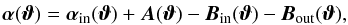 Mathematical equation: \begin{equation} \vc\alpha(\vc\vt)=\vc\alpha_{\rm in}(\vc\vt)+\vc A(\vc\vt) -\vc B_{\rm in}(\vc\vt)-\vc B_{\rm out}(\vc\vt), \label{eq:A3} \end{equation}