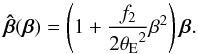 Mathematical equation: \begin{equation} \bhat (\bvec) = \left( 1 + \frac{f_2}{2 \tE^2} \beta^2 \right) \bvec. \label{eq:deffct} \end{equation}