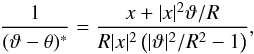 Mathematical equation: \appendix \setcounter{section}{1} \begin{eqnarray*} \frac{1}{(\vt-\theta)^*}=\frac{x + |x|^2\vt/R}{R |x|^2 \rund{|\vt|^2/R^2-1}}, \end{eqnarray*}