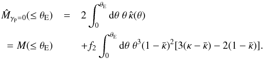 Mathematical equation: \appendix \setcounter{section}{3} \begin{eqnarray} \hat{M}_{\gp=0}(\le\tE) &=& 2 \int_0^{\tE} \d \theta \; \theta \, \khat(\theta) \nonumber\\ = M(\le\tE) &&+ f_2 \int_0^{\tE} \d \theta \; \theta^3 ( 1 - \kbar )^2 [3 (\kappa - \kbar) - 2 (1 - \kbar)]. \label{eq:MintE} \end{eqnarray}