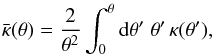Mathematical equation: \appendix \setcounter{section}{3} \begin{eqnarray} \kbar (\theta) = \frac{2}{\theta^2} \int_0^\theta \d \theta' \; \theta' \, \kappa(\theta'), \end{eqnarray}