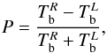 Mathematical equation: \begin{equation} P=\frac{T_\mathrm{b}^{R}-T_\mathrm{b}^{L}}{T_\mathrm{b}^{R}+T_\mathrm{b}^{L}}, \end{equation}