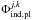 Mathematical equation: \hbox{$\Phi^{j,k}_\mathrm{ind,pl}$}