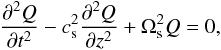 Mathematical equation: \begin{equation} \label{5} {{\partial^2 Q}\over {\partial t^2}}-c^2_{\rm s}{{\partial^2 Q}\over {\partial z^2}} + \Omega^2_{\rm s}Q=0, \end{equation}