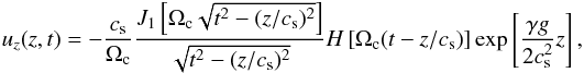 Mathematical equation: \begin{equation} \label{10} u_z(z,t)=-{{c_{\rm s}}\over {\Omega_{\rm c}}}{{J_1\left [\Omega_{\rm c}\sqrt{t^2-{(z/c_{\rm s})^2}}\right ]}\over {\sqrt{t^2-{(z/c_{\rm s})^2}}}}H\left [\Omega_{\rm c}(t- {{z}/{c_{\rm s}}})\right ]\exp\left [{{\gamma g}\over {2 c^2_{\rm s} }}z\right ], \end{equation}