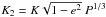 Mathematical equation: \hbox{$K_2 = K \sqrt{1-e^2} \textrm{ } P^{1/3}$}