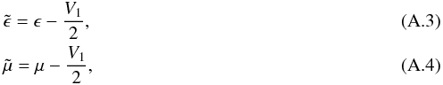 Mathematical equation: \appendix \setcounter{section}{1} \begin{eqnarray} && \tilde{\epsilon}=\epsilon-\frac{V_1}{2} , \\ && \tilde{\mu}=\mu-\frac{V_1}{2} , \end{eqnarray}