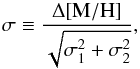 Mathematical equation: \begin{equation} \sigma \equiv \frac{\Delta\mh}{\sqrt{\sigma_1^2+\sigma_2^2}}, \label{eq2} \end{equation}