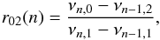 Mathematical equation: \begin{equation} r_{02}(n) = \frac{\nu_{n,0} - \nu_{n-1,2}}{\nu_{n,1} - \nu_{n-1,1}}, \end{equation}