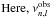 Mathematical equation: \hbox{$\text{Here, }\nu^{\rm obs}_{n,l}$}