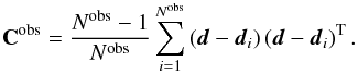 Mathematical equation: \begin{equation} \mathbf{C}^{\mathrm{obs}} = \frac{N^{\mathrm{obs}} -1}{N^{\mathrm{obs}}} \sum_{i=1}^{N^{\mathrm{obs}}} \left(\vec{d} - \vec{d}_{i}\right) \left(\vec{d} - \vec{d}_{i}\right)^{\rm T} . \end{equation}